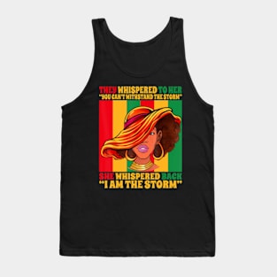 Black Girl African American Black History I Am The Storm Tank Top